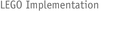Lego Implementation